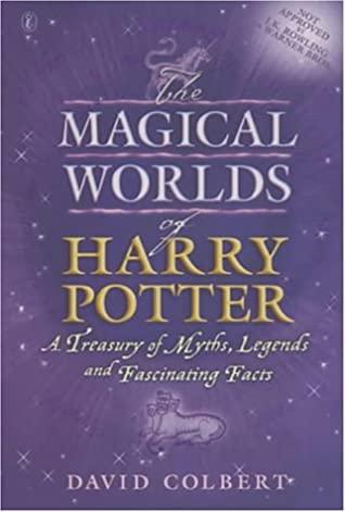 The Magical Worlds of Harry Potter by David Colbert