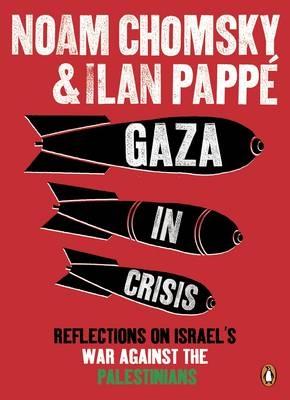 Gaza in Crisis by Noam Chomsky, Ilan Pappé