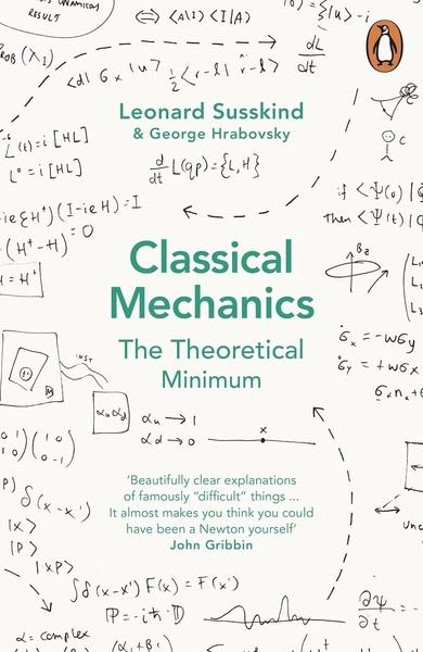 Classical Mechanics by Leonard Susskind, George Hrabovsky