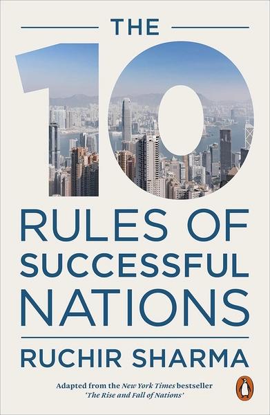 The 10 Rules of Successful Nations by Ruchir Sharma