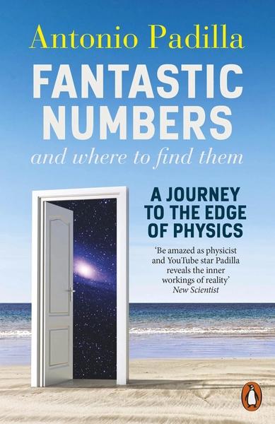 Fantastic Numbers and Where to Find Them by Tony Padilla