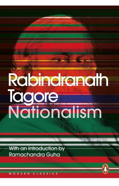 Nationalism by Rabindranath Tagore, Ramchandra (Intro) Guha