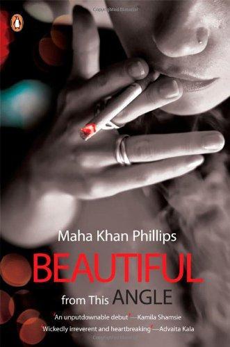 Beautiful from this Angle by Maha Khan Phillips