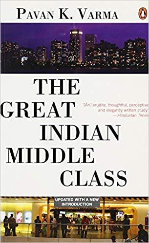 The Great Indian Middle Class by Pavan K. Varma