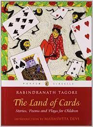 The Land of Cards by Rabindranath Tagore