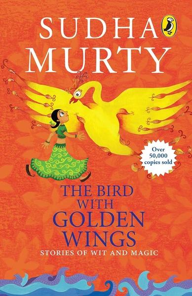 Bird with Golden Wings by Sudha Murty