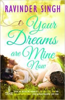 Your dreams are mine now by Ravinder Singh