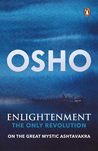 Enlightenment: The Only Revolution by Osho