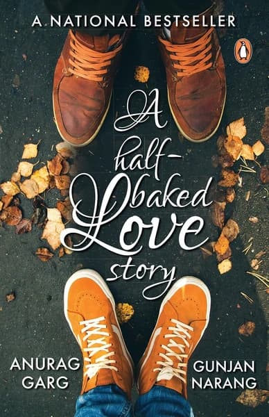 A Half Baked Love Story by Anurag Garg