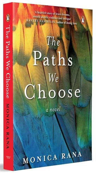 The Paths We Choose: A Coming-of-Age Novel Set in Rural Nepal | Identity, Womanhood, and Tradition in a Patriarchal Society by Monica Rana