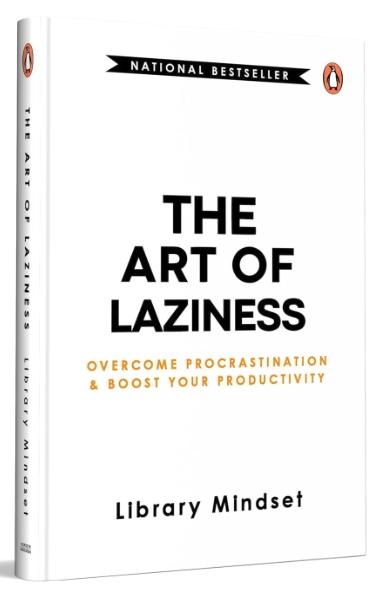 The Art of Laziness by Library Mindset