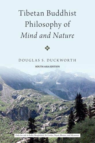 Tibetan Buddhist Philosophy of Mind and Nature by Douglas S. Duckworth