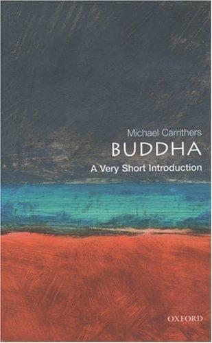 The Buddha: A Very Short Introduction by Michael Carrithers