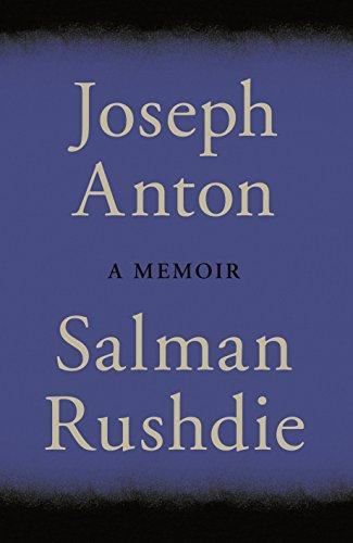 Joseph Anton: A Memoir by Salman Rushdie