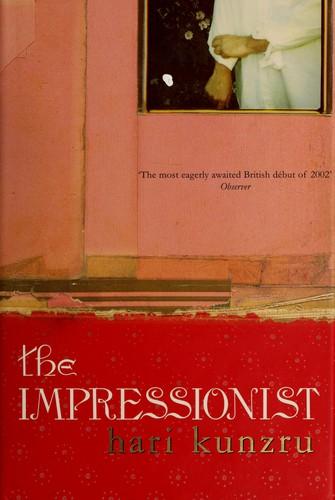 the imppessionnist by Hari Kunzru