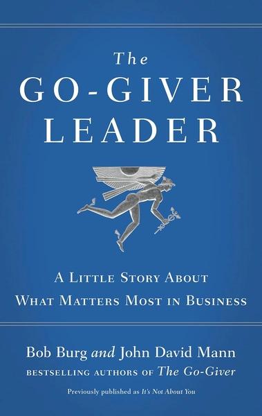 The Go-Giver Leader by Bob Burg