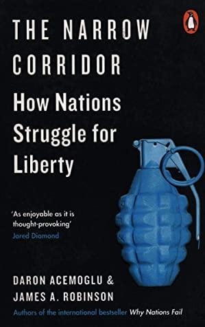The Narrow Corridor by Daron Acemoglu, James A Robinson