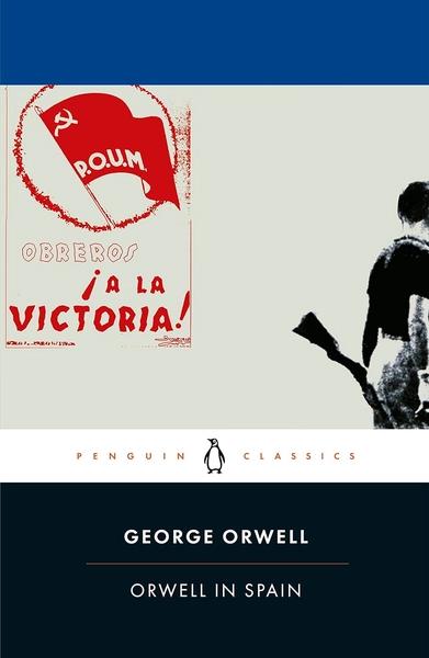 Orwell in Spain by George Orwell