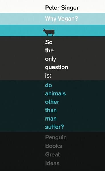 Why Vegan? by Peter Singer