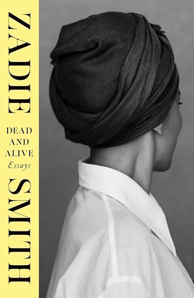Dead and Alive by Zadie Smith