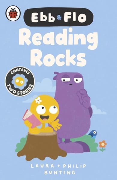 Ebb and Flo: Reading Rocks! by Laura Bunting, Philip Bunting
