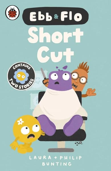 Ebb and Flo: Short Cut and Brain Freeze by Laura Bunting, Philip Bunting