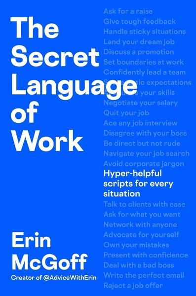The Secret Language of Work by Erin McGoff