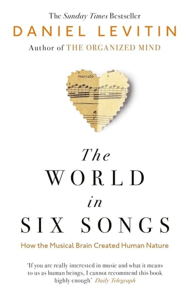 The World in Six Songs by Daniel J Levitin