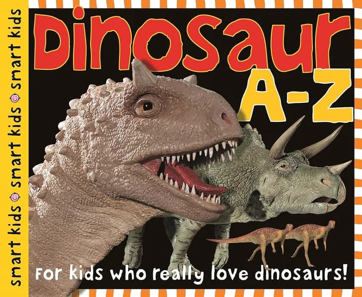 Dinosaur A to Z by Roger Priddy