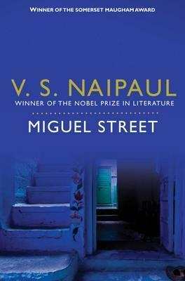 Miguel Street by Vidiadhar Surajprasad Naipaul