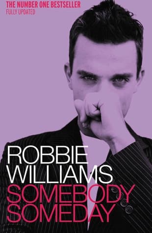 Somebody someday by Robbie Williams