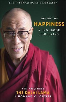 The Art of Happiness by Dalai Lama Xiv Bstan-ʼDzin-Rgya-Mtsho, Howard C. Cutler