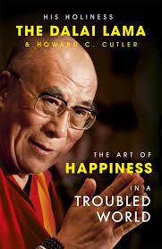 The Art of Happiness in a Troubled World by Howard C. Cutler