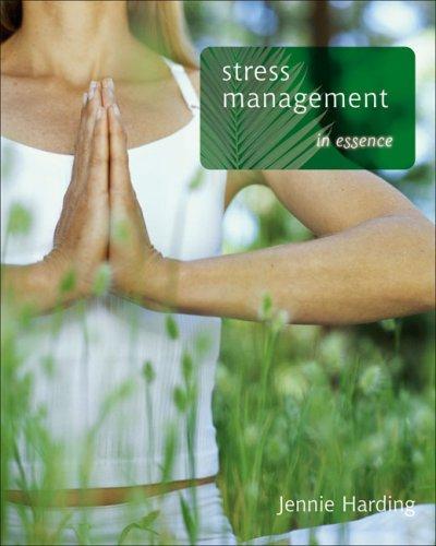 Stress Management in Essence by Jennie Harding