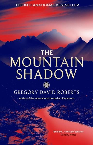 The Mountain Shadow by Gregory David Roberts