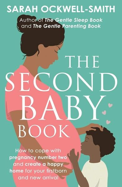 The Second Baby Book by Sarah Ockwell Smith