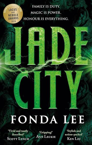 Jade City:The Green Bone Saga #1 by Fonda Lee