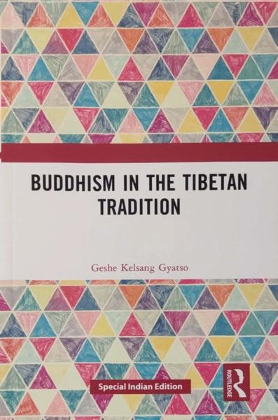 Buddhism in the Tibetan Tradition by Geshe Kelsang Gyatso