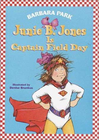 Junie B. Jones is Captain Fiel by Barbara Park