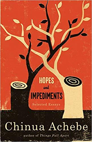 Hopes and Impediments by Chinua Achebe