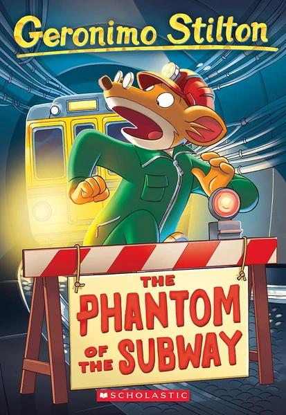 Geronimo Stilton #13 The Phantom Of The Subway by Geronimo Stilton