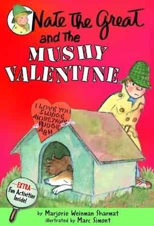 Nate the Great and the Mushy Valentine by Marjorie Weinman Sharmat