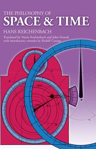 The Philosophy of Space and Time (Dover Books on Physics) by Hans Reichenbach