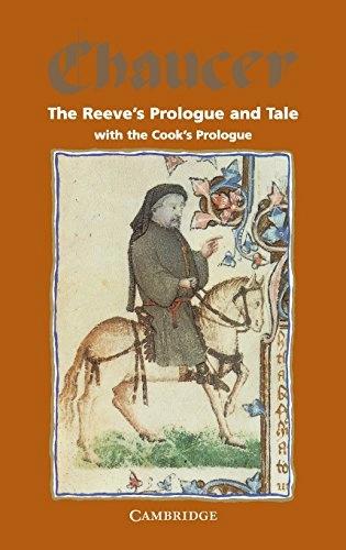 The Reeve's Prologue and Tale with the Cook's Prologue and the Fragment of his Tale by Geoffrey Chaucer