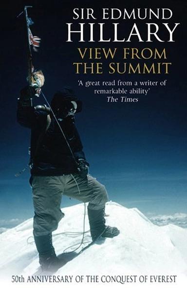 View from the Summit by Sir Edmund Hillary
