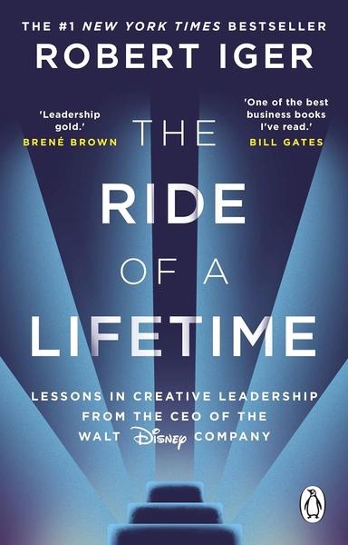 The Ride of a Lifetime by Robert Iger