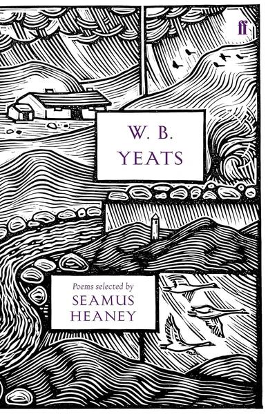 W.B. Yeats: Poems Selected by Seamus Heaney by W.B. Yeats