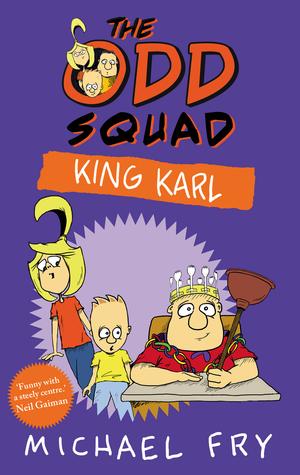 The Odd Squad: King Karl by Michael Frayn