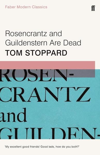 Rosencrantz and Guildenstern Are Dead by Tom Stoppard