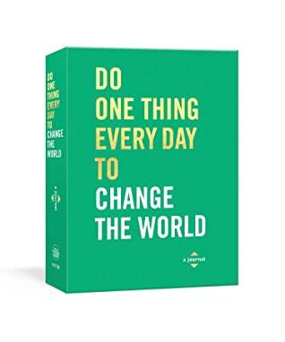 Do One Thing Every Day to Change the World by Robie Rogge, Dian G. Smith